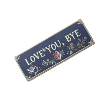 Love You Bye Metal Sign Farmhouse Wall Hanging Plaque-s size