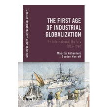 The First Age of Industrial Globalization