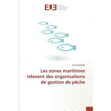 Les zones maritimes relevant des organisations de gestion de pêche