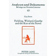 Fielding, Wieland, Goethe, and the Rise of the Novel