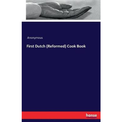 First Dutch (Reformed) Cook Book