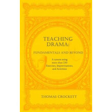 Teaching Drama: Fundamentals and Beyond: A System Using more than 250 Exercises, Improvisations and Activities