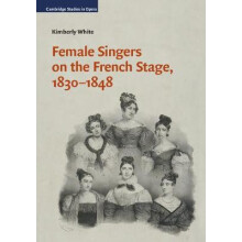 Female Singers on the French Stage, 18301848