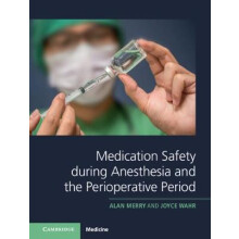 Medication Safety during Anesthesia and the Perioperative Period