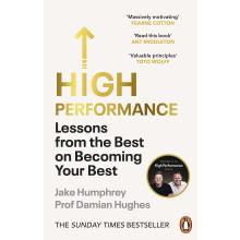 High Performance: Lessons from the Best on Becoming Your Best by Jake Humphrey & Damian Hughes