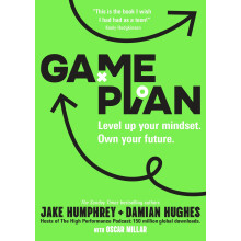 Game Plan: Level Up Your Mindset. Own Your Future by Jake Humphrey & Damian Hughes