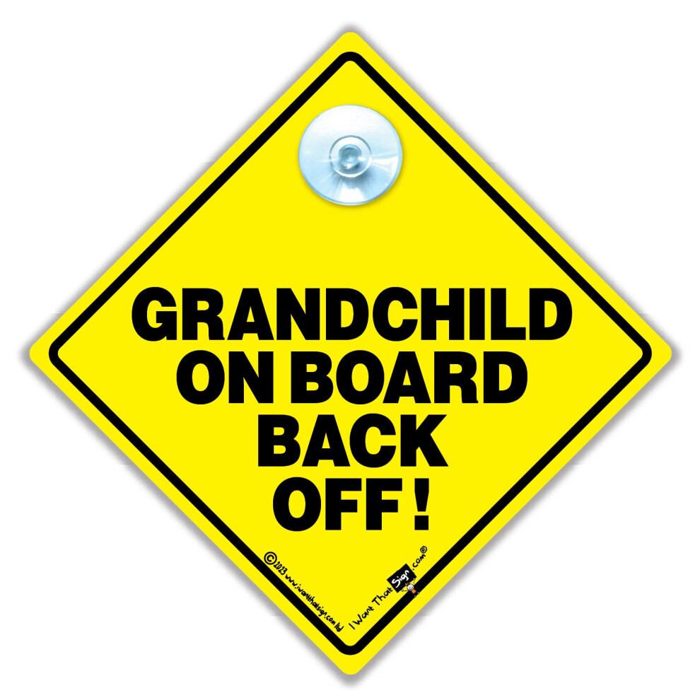 Grandchild On Board Back Off Car Sign, Baby On Board Sign, High Visibility Car Sign With Suction Cup Designed To Help Deter Tailgaters And Notify 5051226065279