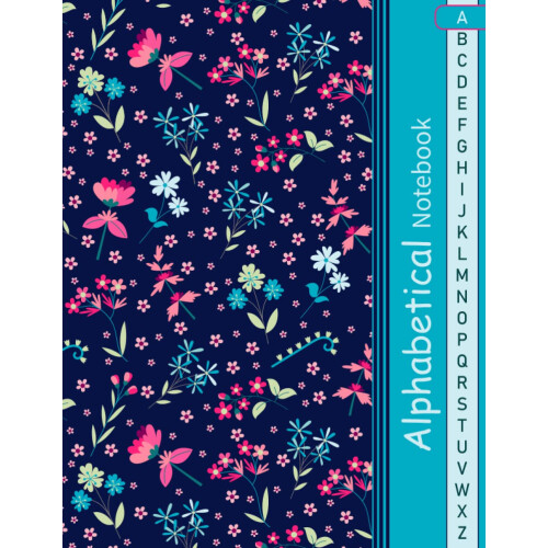 Alphabetical Notebook: 4 pages per letter / A4 Size /105 pages. Large Lined-Journal Organizer with A-Z Printed, Alphabetic Notebook. a4 notebook ...
