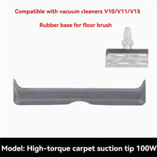 Floor Brush Rubber Support for V10 V11 V15 Vacuum Cleaner Parts 100W High Torque Cleaner Floor Brush Assembly