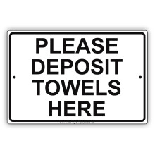 Deposit Towels Here Aluminum Sign 8 x 12 inch