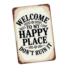 Panneaux de bienvenue My Happy Place, ne le ruinez pas, pour