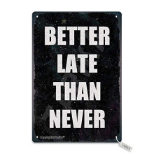 Beter laat dan nooit: vintage metalen blikken bord 8x12 inch