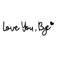Love You Bye Signs Acrylic Wall Decors Express Love and Warm-B