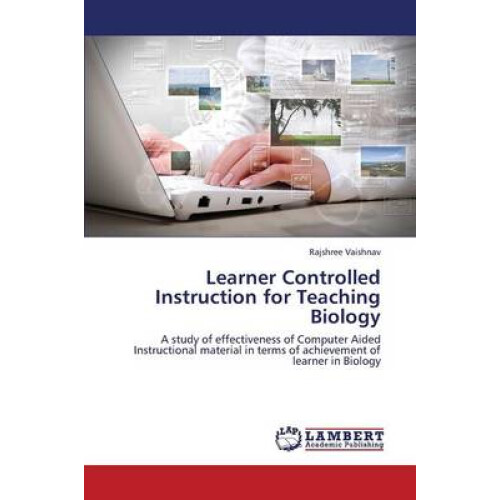 Learner Controlled Instruction for Teaching Biology