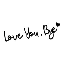 Love You Bye Signs Acryl Wanddecoraties Express Liefde en-B