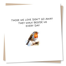 Robin Condolences Card – Those We Love Don’t Go Away, They Walk Beside Us Every Day – Sympathy Card – Sorry for Your Loss – Made in UK