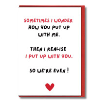 Funny Anniversary Card For Husband Wife Sometimes I Wonder How You Put Up With Me Humour - A101