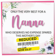 Funny Mother's Day Card, Reduced Sticker - Only The Very Best For My Nanna, Flower Design, Humorous Card from Child