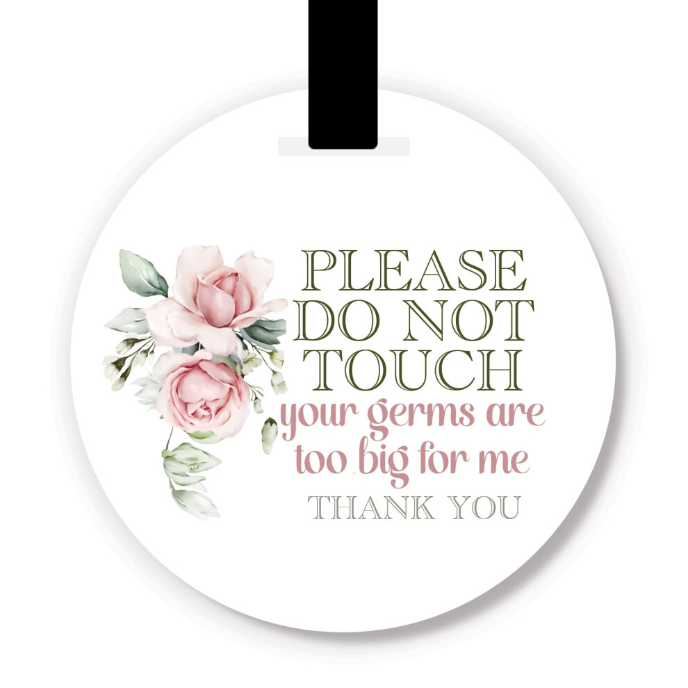 Pram Germ Sign - Please Do Not Touch Your Germs Are Too Big For Me Acrylic Wipeable Tag ( Floral) Pink Lula & Gray