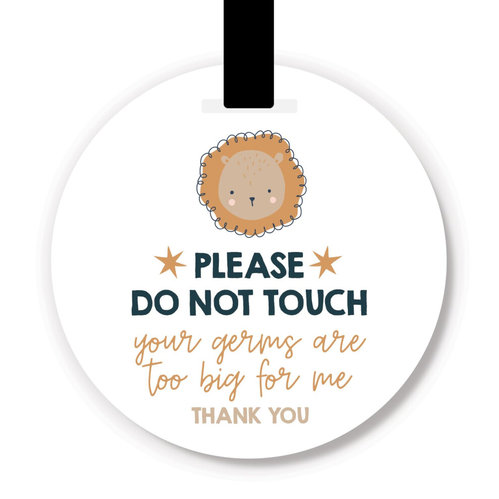 Pram Germ Sign - Please Do Not Touch Your Germs Are Too Big For Me Acrylic Wipeable Tag (Lion) Lula & Gray