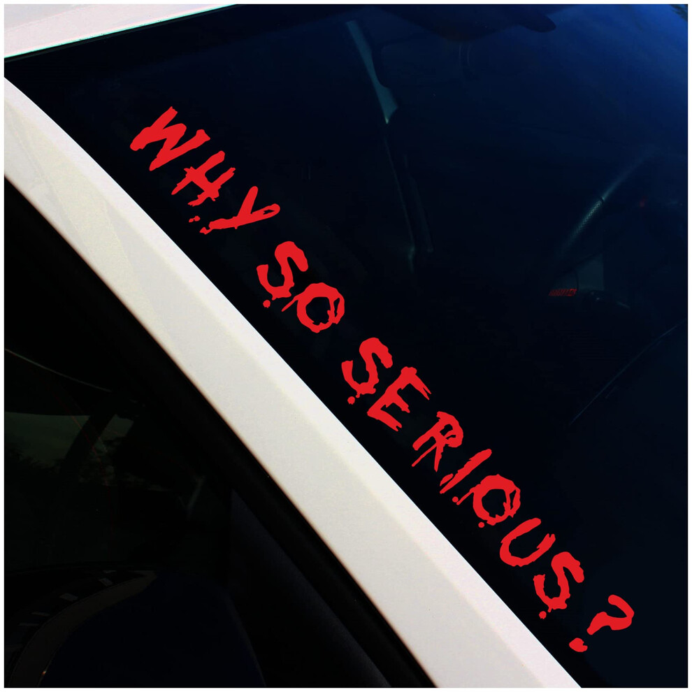 Fs15 Why So Serious Finest Folia Front Windscreen Sticker - Crimson Red 5051226439391