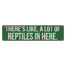 Vintage Metal Tin Sign 'There's Like a Lot of Reptiles in