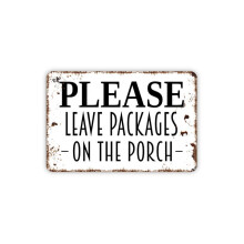 Aluminum 'Please Leave Packages On Porch' Sign 8 x 12 in