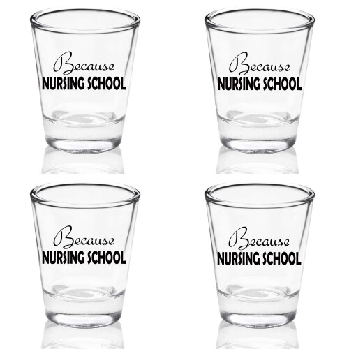 Sada 4 panáků Funny Because Nursing School 1,75 oz