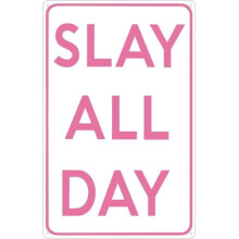 Plaque murale en métal « Slay All Day » 8 x 12 pouces