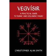 Vegvisir A Practical Guide to Runic and Icelandic Magic by Smith Chris