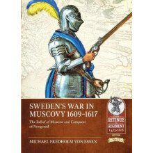 Swedens War in Muscovy 16091617 by Michael Fredholm von Essen Paperbac