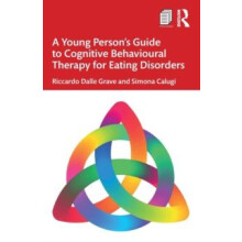 A Young Persons Guide to Cognitive Behavioural Therapy for Eating Diso