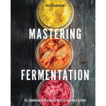 Mastering Fermentation by Keith Sarasin Hardcover Book