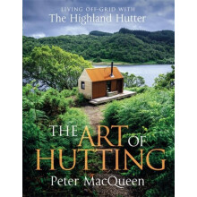 Art of Hutting by Peter MacQueen Hardcover Book