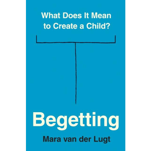 Begetting by Mara van der Lugt Hardcover Book