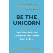 Be the Unicorn by William Vanderbloemen Hardcover Book