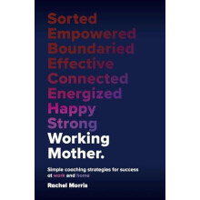 Working Mother Simple coaching strategies for success at work and home
