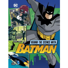 Behind the Scenes with Batman by Steve Korte Hardcover Book