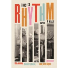 This Is Rhythm by Gayle F. Wald Hardcover Book