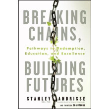 Breaking Chains Building Futures by Stanley Andrisse Paperback Book