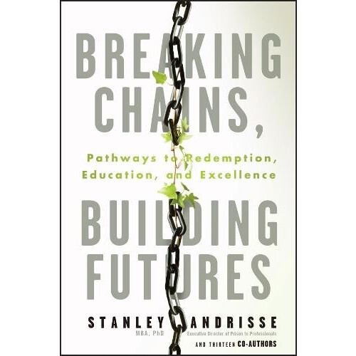 Breaking Chains Building Futures by Stanley Andrisse Paperback Book