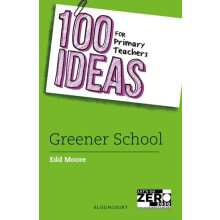 100 Ideas for Primary Teachers Greener School by Edd Moore Paperback B