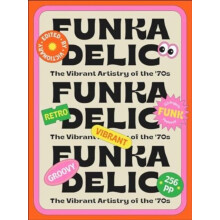 Funkadelic The Vibrant Artistry of the 70s Paperback Book