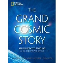 The Grand Cosmic Story An Illustrated Timeline 13.8 Billion Years and