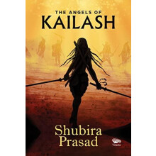 Angels of Kailash by Shubira Prasad Paperback Book