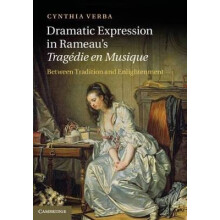 Dramatic Expression in Rameau's Tragédie en Musique