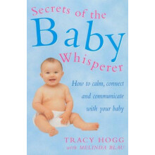 Secrets Of The Baby Whisperer How to Calm Connect and Communicate with