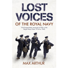 Lost Voices of The Royal Navy by Max Arthur Paperback Book