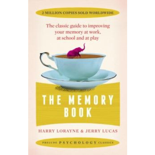The Memory Book the classic guide to improving your memory at work at