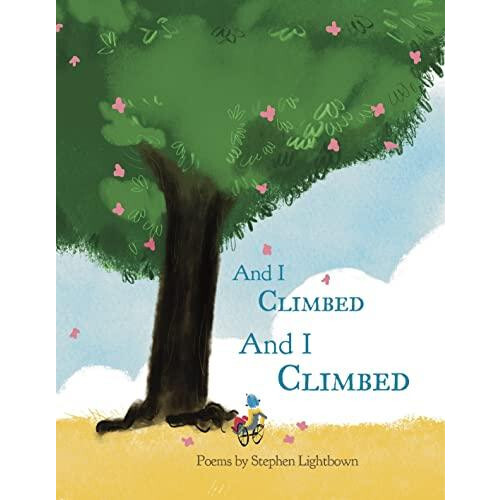 And I Climbed And I Climbed by Stephen Lightbown Paperback Book